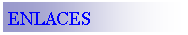 Cuadro de texto: ENLACES