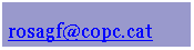 Cuadro de texto: rosagf@copc.cat